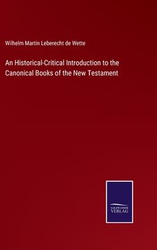 portada An Historical-Critical Introduction to the Canonical Books of the New Testament (en Inglés)