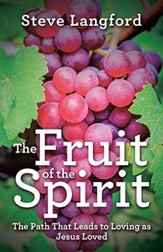 portada The Fruit of the Spirit: The Path That Leads to Loving as Jesus Loved (en Inglés)