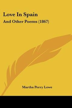 portada love in spain: and other poems (1867) (en Inglés)