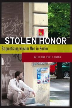 portada Stolen Honor: Stigmatizing Muslim men in Berlin (en Inglés)