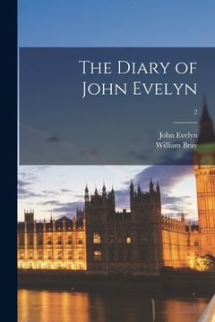 portada The Diary of John Evelyn; 2 (in English)