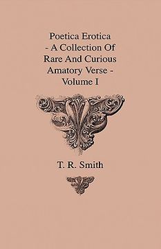 portada poetica erotica - a collection of rare and curious amatory verse - volume i (en Inglés)