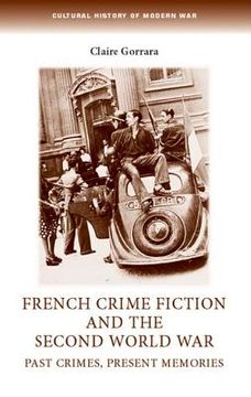 portada french crime fiction and the second world war: past crimes, present memories
