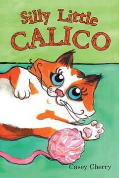 portada Silly Little Calico (in English)