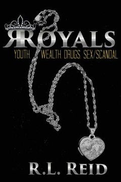 portada Royals: Youth.Wealth.Drugs.Sex.Scandal (in English)