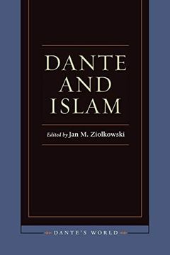 portada Dante and Islam (Dante's World: Historicizing Literary Cultures of the due and Trecento) (en Inglés)