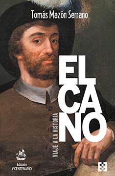 portada Elcano, Viaje a la Historia. Edición v Centenario: 98 (Nuevo Ensayo)