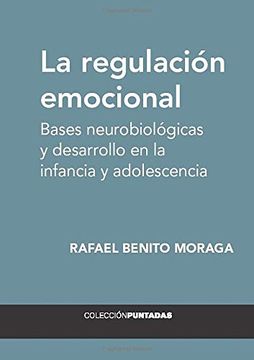 portada La Regulación Emocional: Bases Neurobiológicas y Desarrollo en la Infancia y Adolescencia (in Spanish)