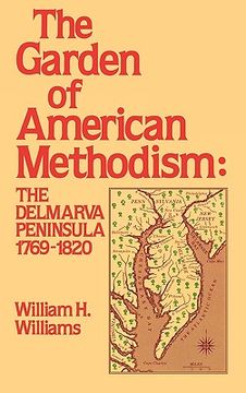 portada garden of american methodism: the delmarva peninsula, 1769-1820 (en Inglés)