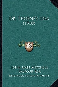 portada dr. thorne's idea (1910)