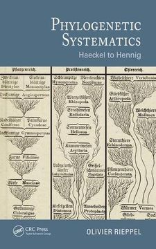 portada Phylogenetic Systematics: Haeckel to Hennig (en Inglés)