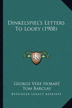 portada dinkelspiel's letters to looey (1908) (en Inglés)