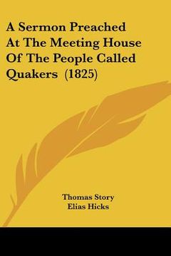 portada a sermon preached at the meeting house of the people called quakers (1825) (en Inglés)