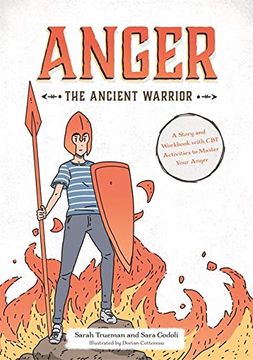 portada Anger the Ancient Warrior: A Story and Workbook with CBT Activities to Master Your Anger (en Inglés)