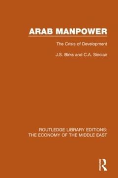 portada Arab Manpower: The Crisis of Development (Routledge Library Editions: The Economy of the Middle East) (en Inglés)