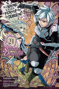 portada Is it Wrong to try to Pick up Girls in a Dungeon? On the Side: Sword Oratoria, Vol. 21 (Manga) (is it Wrong to try to Pick up Girls in a Dungeon? On the Side: Sword Oratoria (Manga), 21) (en Inglés)
