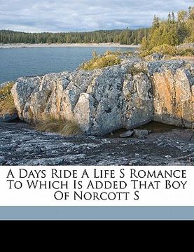 portada a days ride a life s romance to which is added that boy of norcott s