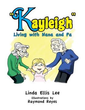 portada Kayleigh: Living with Nana and Pa (in English)