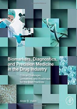 portada Biomarkers, Diagnostics and Precision Medicine in the Drug Industry: Critical Challenges, Limitations and Roadmaps for the Best Practices (en Inglés)