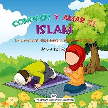 portada Conocer y Amar el Islam: Un Libro Para Niños Sobre la Religión del Islam