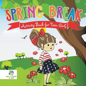 portada Spring Break Activity Book for Teen Girls (en Inglés)