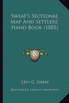 portada sweat's sectional map and settlers' hand book (1885)
