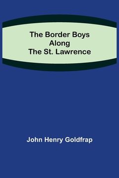 portada The Border Boys Along the St. Lawrence