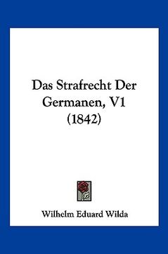 portada Das Strafrecht Der Germanen, V1 (1842) (en Alemán)