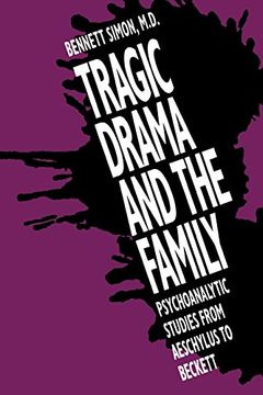 portada Tragic Drama and the Family: Psychoanalytic Studies From Aeschylus to Beckett (en Inglés)