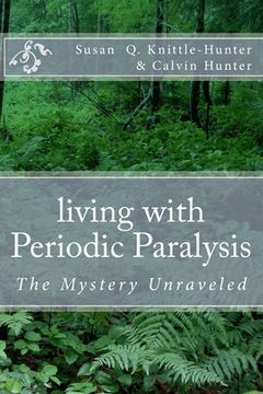 portada living with Periodic Paralysis: The Mystery Unraveled (en Inglés)
