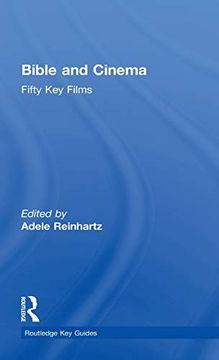 Bible and Cinema: Fifty key Films (Routledge key Guides) (en Inglés)