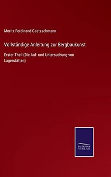 portada Vollstandige Anleitung zur Bergbaukunst (en Alemán)