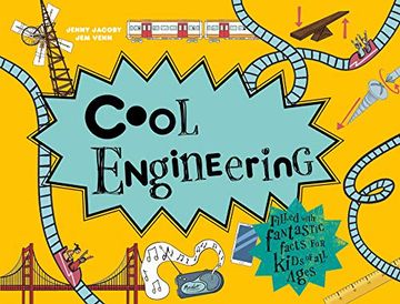 portada Cool Engineering: 50 Fantastic Facts for Kids of all Ages