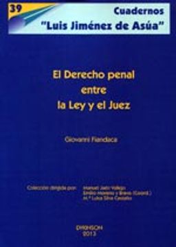 portada El Derecho Penal Entre La Ley Y El Juez (Colección Cuadernos Luis Jiménez de Asúa) (in Spanish)