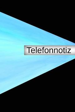 portada Telefonnotiz: Anruf Telefon Büro Anrufer Notiz Anmerkung Organisation managen (en Alemán)