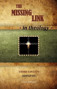 portada The Missing Link - In Theology: Third Edition - Amplified (en Inglés)