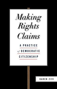 portada Making Rights Claims: A Practice of Democratic Citizenship (en Inglés)