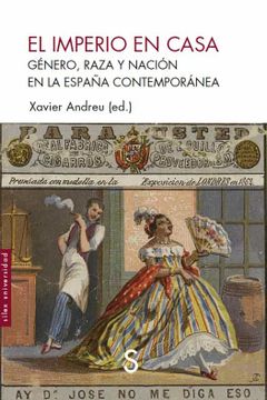 portada El Imperio en Casa: Genero, Raza y Nacion en la España Contemporanea