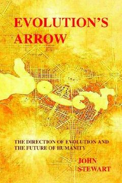 portada evolution's arrow: the direction of evolution and the future of humanity (en Inglés)