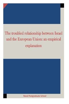 portada The troubled relationship between Israel and the European Union: an empirical explanation