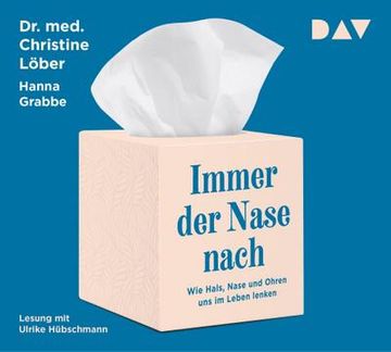 portada Immer der Nase Nach. Wie Hals, Nase und Ohren uns im Leben Lenken: Lesung mit Ulrike Hübschmann (4 Cds) (in German)