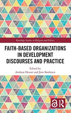 portada Faith-Based Organizations in Development Discourses and Practice (Routledge Studies in Religion and Politics) (in English)