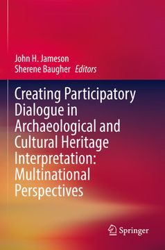 portada Creating Participatory Dialogue in Archaeological and Cultural Heritage Interpretation: Multinational Perspectives (en Inglés)