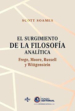 portada El Surgimiento de la Filosofía Analítica: Frege, Moore, Russell y Wittgenstein (Filosofía - Filosofía y Ensayo) (in Spanish)