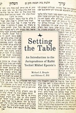 portada Setting the Table: An Introduction to the Jurisprudence of Rabbi Yechiel Mikhel Epstein's Arukh Hashulhan (en Inglés)