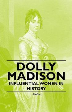 portada dolly madison - influential women in history (en Inglés)