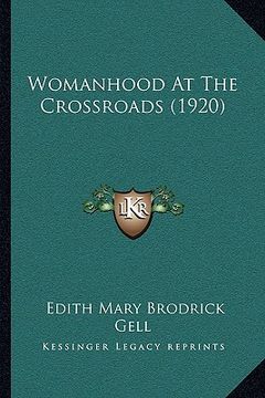 portada womanhood at the crossroads (1920) (en Inglés)