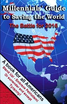 portada Millennials' Guide to Saving the World: The Battle for 2016 (in English)