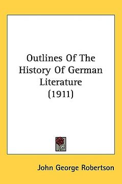 portada outlines of the history of german literature (1911)