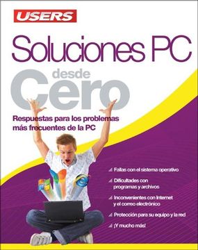 portada Soluciones pc Desde Cero Respuestas Para los Problemas mas Frecuentes de la pc (in Spanish)